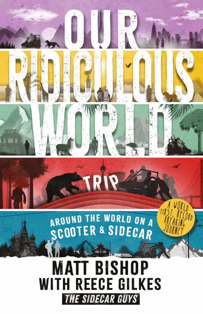 Top of the List of Best Travel Books, it's Our Ridiculous World Trip by Matt Bishop with Reece Gilkes.