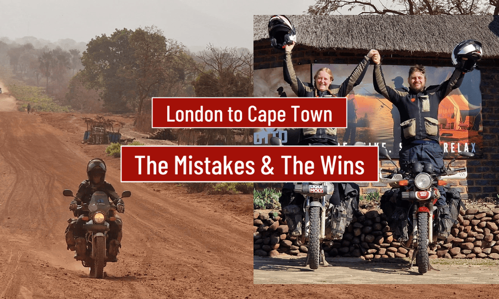 London to Cape Town – The Mistakes and The Wins!